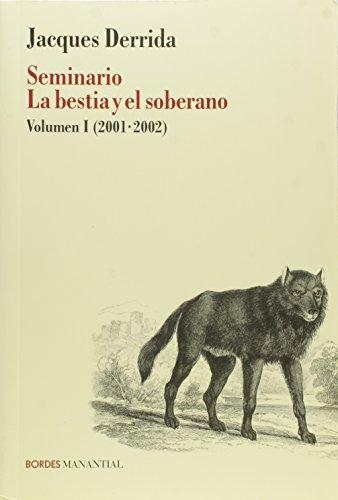 Seminario La Bestia Y El Soberano I (2001-2002)