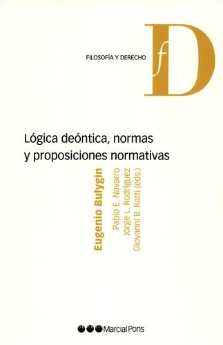 Logica Deontica. Normas Y Proposiciones Normativas