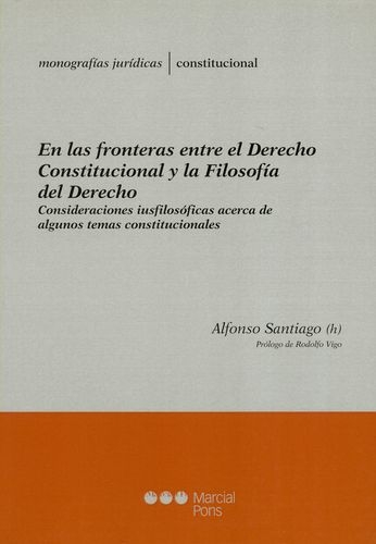 En Las Fronteras Entre El Derecho Constitucional Y La Filosofia Del Derecho