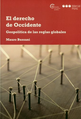 Derecho De Occidente. Geopolitica De Las Reglas Globales, El