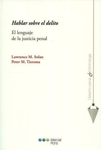 Hablar Sobre El Delito El Lenguaje De La Justicia Penal