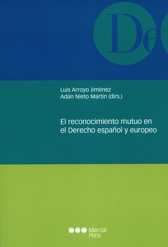 Reconocimiento Mutuo En El Derecho Español Y Europeo, El