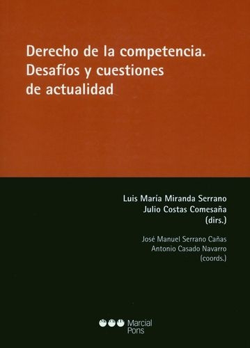 Derecho De La Competencia Desafios Y Cuestiones De Actualidad