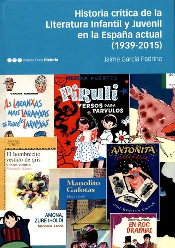 Historia Critica De La Literatura Infantil Y Juvenil En La España Actual 1939-2015