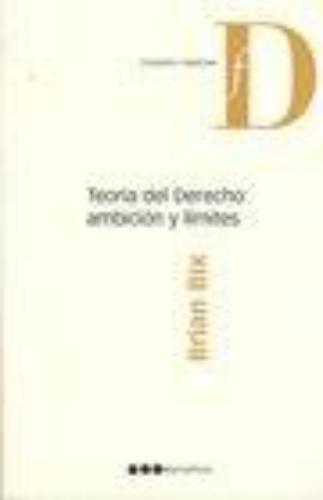 Teoria Del Derecho Ambiciones Y Limites