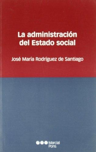 Administracion Del Estado Social, La