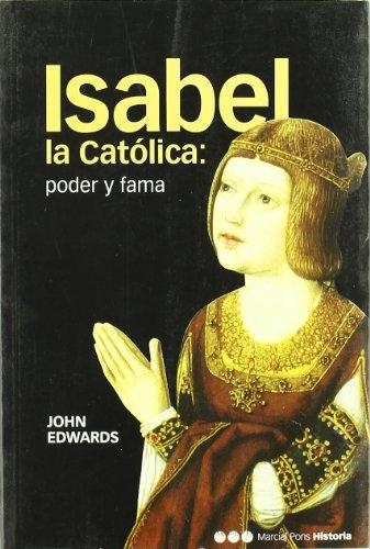 Isabel La Catolica Poder Y Fama