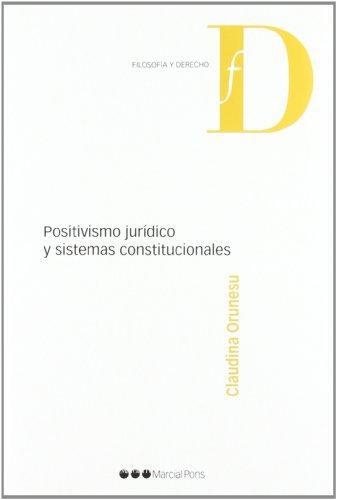 Positivismo Juridico Y Sistemas Constitucionales