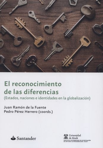 Reconocimiento De Las Diferencias (Estados, Naciones E Identidades En La Globalizacion), El