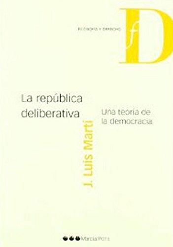 Republica Deliberativa. Una Teoria De La Democracia, La
