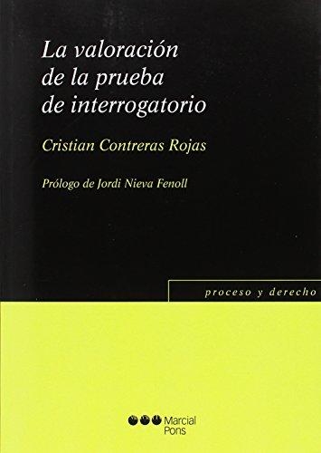 Valoracion De La Prueba De Interrogatorio, La