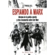 Espiando A Marx Informes De La Policia Secreta Y Otos Documentos Sobre Karl Marx
