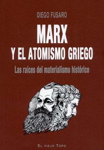 Marx Y El Atomismo Griego Las Raices Del Materialismo Historico