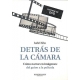 Detras De La Camara (+Dvd) Como Narrar En Imagenes: Del Guion A La Pelicula