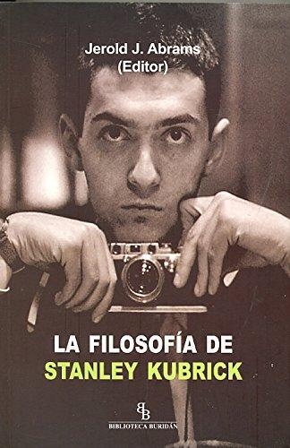 Filosofia De Stanley Kubrick, La