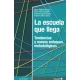 Escuela Que Llega Tendencias Y Nuevos Enfoques Metodologicos, La