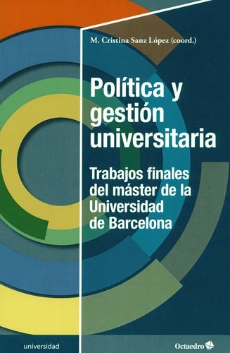 Politica Y Gestion Universitaria Trabajos Finales Del Master De La Universidad De Barcelona