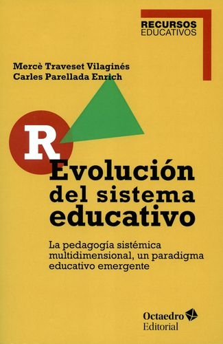 Revolucion Del Sistema Educativo La Pedagogia Sistemica Multidimensional Un Paradigma Educativo Emergente