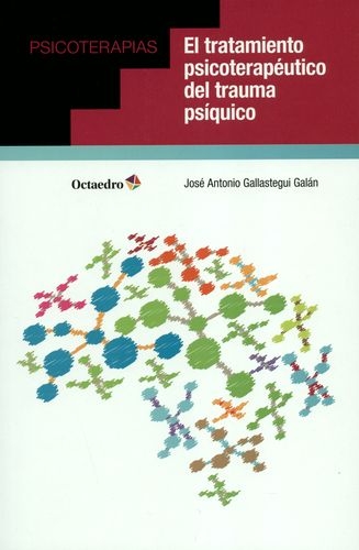 Tratamiento Psicoterapeutico Del Trauma Psiquico, El