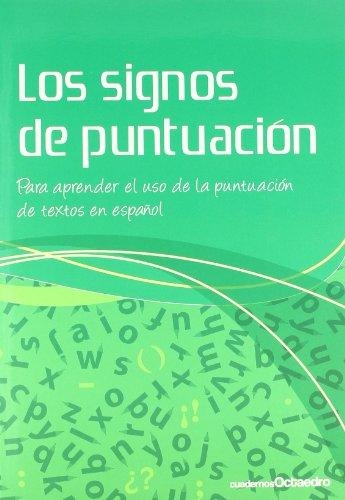 Signos De Puntuacion. Para Aprender El Uso De La Puntuacion De Textos En Español, Los