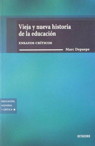 Vieja Y Nueva Historia De La Educacion