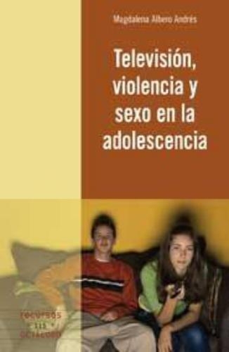 Television Violencia Y Sexo En La Adolescencia