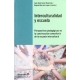 Interculturalidad Y Escuela. Perspectivas Pedagogicas En La Construccion Comunitaria