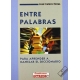 Entre Palabras (2ª Ed) Para Aprender A Manejar El Diccionario