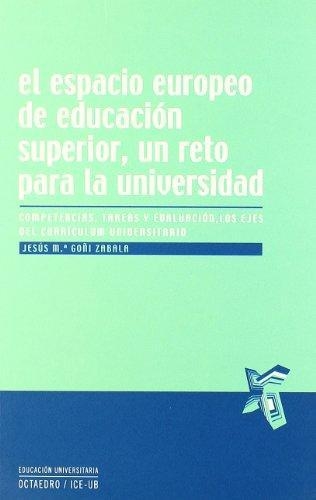 Espacio Europeo De Educacion Superior Un Reto Para La Universidad, El