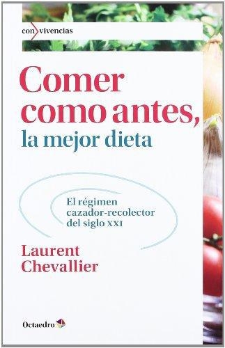 Comer Como Antes La Mejor Dieta