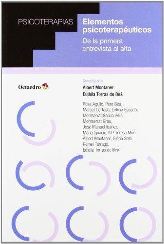 Elementos Psicoterapeuticos. De La Primera Entrevista Al Alta