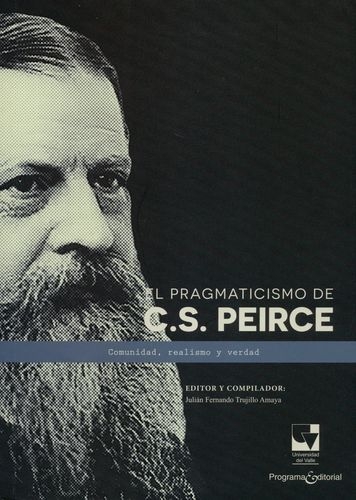 Pragmatismo De C.S. Peirce. Comunidad, Realismo Y Verdad, El