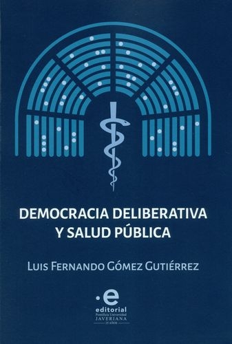 Democracia Deliberativa Y Salud Publica