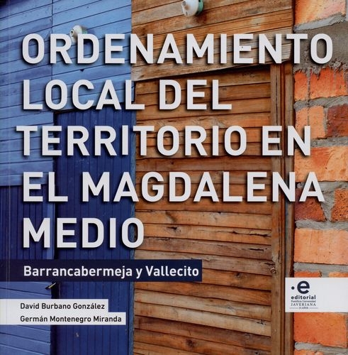 Ordenamiento Local Del Territorio En El Magdalena Medio Barrancabermeja Y Vallecito