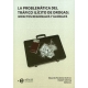 Problematica Del Trafico Ilicito De Drogas. Impactos Regionales Y Globales, La