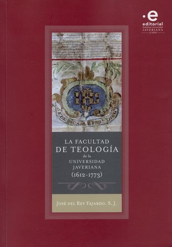 Facultad De Teologia De La Universidad Javeriana (1612-1773), La