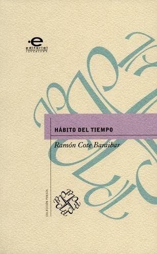 Habito Del Tiempo. Antologia 1984-2013