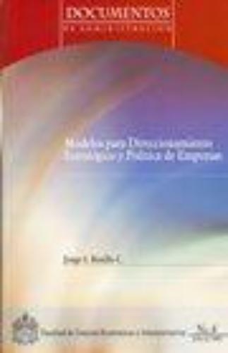 Modelos Para Direccionamiento Estrategico Y Politica De Empresas