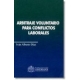 Arbitraje Voluntario Para Conflictos Laborales