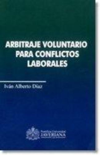 Arbitraje Voluntario Para Conflictos Laborales