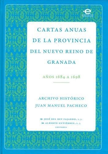 Cartas Anuas De La (1684-1698) Provincia Del Nuevo Reino De Granada