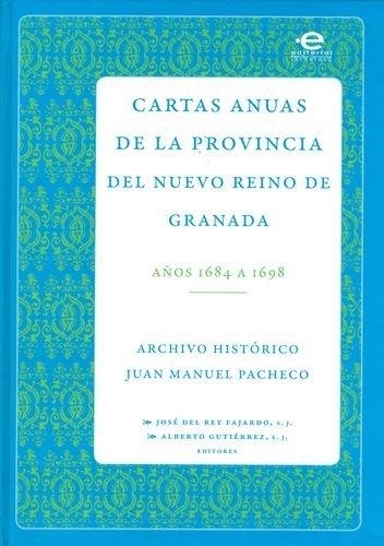 Cartas Anuas De La (1684-1698) Provincia Del Nuevo Reino De Granada