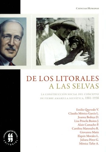 De Los Litorales A Las Selvas La Construccion Social Del Concepto De Fiebre Amarilla Selvatica 1881-1938