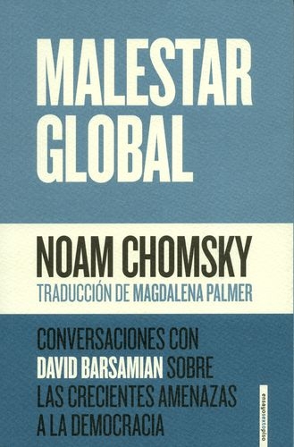 Malestar Global Conversaciones Con David Barsamian Sobre Las Crecientes Amenazas A La Democracia