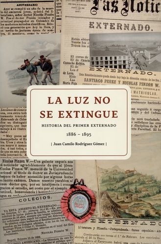 Luz No Se Extingue. Historia Del Primer Externado 1886-1895, La