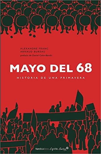 Mayo Del 68 Historia De Una Primavera