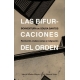 Bifurcaciones Del Orden Revolucion Ciudad Campo E Indignacion, Las