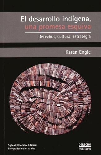 Desarrollo Indigena, Una Promesa Esquiva. Derechos, Cultura, Estrategia, El