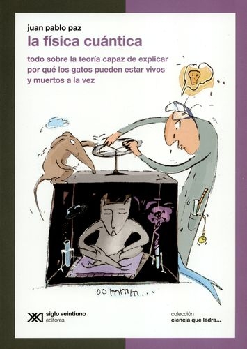 Fisica Cuantica Todo Sobre La Teoria Capaz De Explicar Por Que Los Gatos Pueden Estar Vivos Y Muertos A La Vez