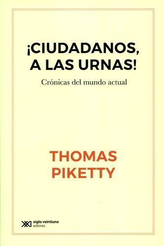 Ciudadanos A Las Urnas Cronicas Del Mundo Actual